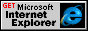Get Microsoft Internet Explorer!